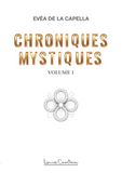 Chroniques mystiques: Tome 1, Naissance de l'aube intérieure
