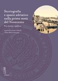 Storiografia e spazio adriatico nella prima metà del Novecento. Fra ricerca e politica