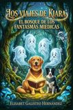 Los Viajes de Kiara El bosque de los fantasmas miedicas: 2