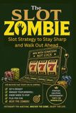 The Slot Zombie: Gambling Method