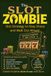 The Slot Zombie: Gambling Method
