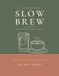 Slow Brew: A Colouring Book for Coffee & Matcha Lovers – 20 Relaxing Café Illustrations for Adults