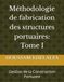 Méthodologie de fabrication des structures portuaires: Tome I: Gestion de la Construction Portuaire