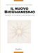 Il nuovo bioumanesimo. Il fulcro della qualità della vita (Vol. 2)