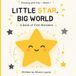 Little Star, Big World: A Book of First Wonders