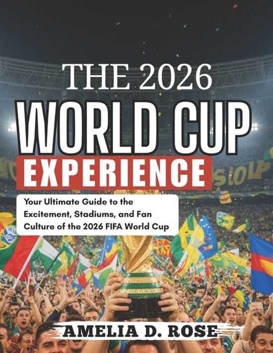 The 2026 World Cup Experience