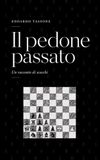 Il pedone passato: Un racconto di scacchi