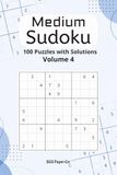 Medium Sudoku Puzzle Book: Large Print Sudoku Puzzles for Relaxation, Focus and More | 6 x 9 Inches | 100 Puzzles with Solutions | Volume 4
