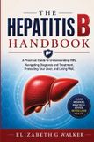 THE Independently Published The Hepatitis B Handbook