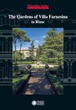 The gardens of Villa Farnesina in Rome. Ediz. a colori