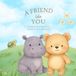 A Friend Like You: A Sweet Story About Friendship