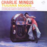 Coast2Coast Charles Mingus Tijuana Moods (LP)
