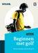 Beginnen B For Books B.V. NGF-stappenplan - Beginnen met golf