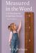 Measured in the Word: A 12-Year Journey of Spiritual Growth (March Edition)