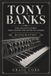 TONY BANKS: The Creative Force That Shaped The Sound Of Genesis