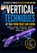 Vertical Fishing Techniques from Boat and Kayak: A Complete Practical Guide to Vertical Jigging, Slow Pitch Jigging, Inchiku, Kabura, Tenya, Deep Soft Bait and Vertical Ball