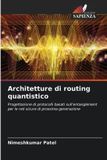 Architetture OmniScriptum SRL Architetture di routing quantistico