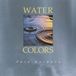 Water Pete Bardens Water Colors