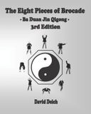 The Createspace Independent Publishing Platform The Eight Pieces of Brocade - Ba Duan Jin Qigong Paperback