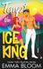 Tempt The Ice King: A Spicy Small-Town Opposites Attract Hockey Romance