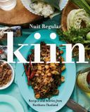 Kiin - Recipes And Stories From Northern Thailand /anglais