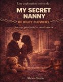 Une Riley Flowers My Secret Nanny Paperback