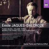 Outhere Toccata Classics Xavier Parés & Patricia Siffert - Jaques-Dalcroze: Piano Music, Volume Three (CD)