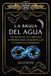 La Simon & Schuster Netherlands BV La Bruja del Agua: Enseñanzas de un libro de sombras para desarrollar tu práctica personal Paperback