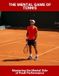 The Libri GmbH The Mental Game Of Tennis: Mastering The Mental Side Of Peak Performance