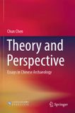 Theory Springer Nature Theory and Perspective: Essays in Chinese Archaeology Paperback