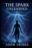 The Spark Unleashed