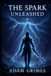 The Spark Unleashed