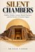 Silent Chambers: Hidden Tombs, Ancient Burial Practices, and the Secrets of Ancient Egypt