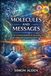 MOLECULES AND MESSAGES: SIX STORIES INSPIRED BY THE NOBEL PRIZE IN CHEMISTRY LAUREATES, 2020 TO 2025