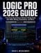 Logic Pro 2026 Guide