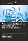 Avances recientes en los derivados de la dihidropirimidinona