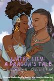 Water Lily: A Dragon's Tale: An Urban Fantasy Romance Featuring Dragons, Vampires, and Shifters