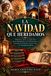 La Navidad Que Heredamos: Historia, mito y tradición de una celebración hecha de siglos Paperback