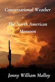 Conversational Weather The North American Monsoon: Black & White Edition
