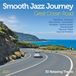 Smooth PROPER DISTRIBUTION Smooth Jazz Journey: Great Ocean Road