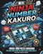 Ninja Number Kakuro: 100 Beginner-Friendly Cross-Sum Puzzle Missions for Kids Who Want to Train Their Logic Skills