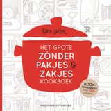 Het Koken met Karin Het grote zónder pakjes & zakjes kookboek