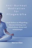 Anti-Burnout Meditation für Pflegekräfte