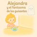 Alejandra y el fantasma de los guisantes.