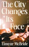 The Faber & Faber The City Changes Its Face Paperback