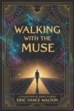 Walking Libri GmbH Walking With the Muse: A Collection of Short Stories