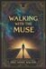 Walking Libri GmbH Walking With the Muse: A Collection of Short Stories