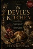 The Devil’s Kitchen: Forbidden Foods, Fasting, Feast Days, Sinful Appetite, Holy Meals, Poisoned Dishes, and the Spiritual History of Eating