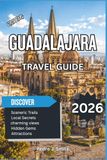 Guadalajara Travel Guide 2026