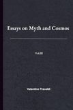 Essays on Myth and Cosmos: Vol III